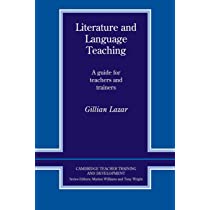 Literature and Language Teaching: A guide for teachers and trainers by Gillion Lazar