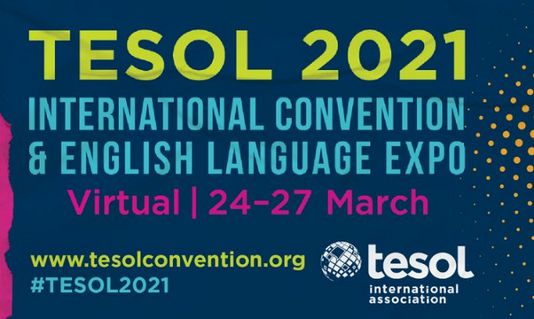 TESOL 2021 International Convention and English Language Expo: My First TESOL Experience