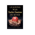 Leading with Teacher Emotions in Mind